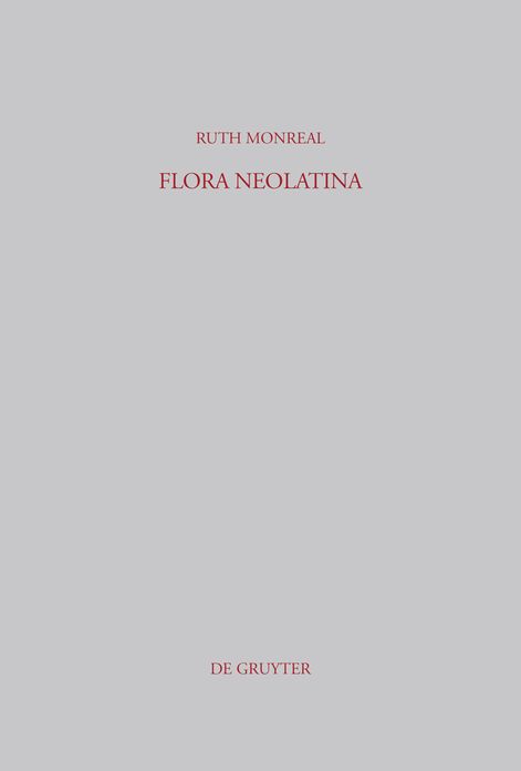 Flora Neolatina: Die ?Hortorum libri IV? von Ren? Rapin S. J. und die ?Plantarum libri VI? von Abraham Cowley. Zwei lateinische Dichtungen des 17. Jahrhunderts
