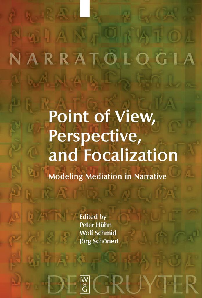 Point of View, Perspective, and Focalization: Modeling Mediation in Narrative