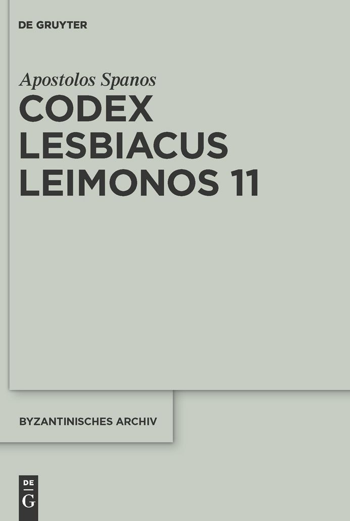 Codex Lesbiacus Leimonos 11: Annotated Critical Edition of an Unpublished Byzantine "Menaion" for June