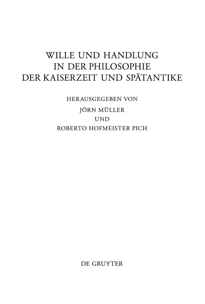 Wille und Handlung in der Philosophie der Kaiserzeit und Sp?tantike