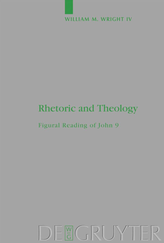 Rhetoric and Theology: Figural Reading of John 9