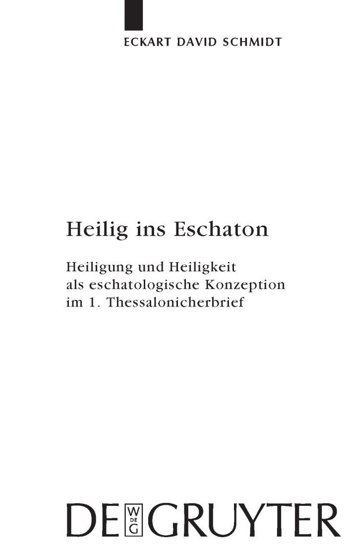 Heilig ins Eschaton: Heiligung und Heiligkeit als eschatologische Konzeption im 1. Thessalonicherbrief