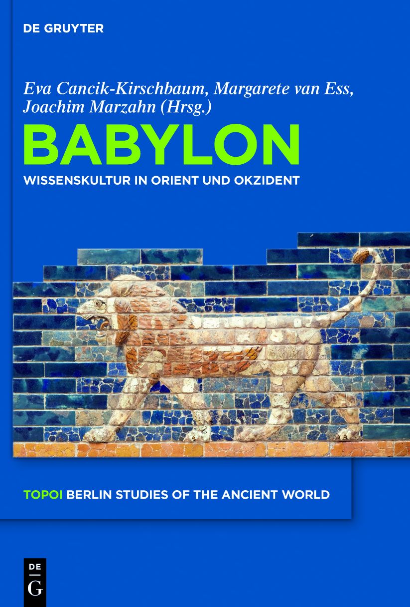 Babylon: Wissenskultur in Orient und Okzident