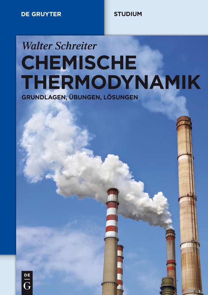 Chemische Thermodynamik: Grundlagen, Ubungen, Losungen