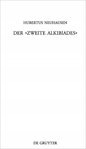 Der "Zweite Alkibiades": Untersuchungen zu einem pseudoplatonischen Dialog