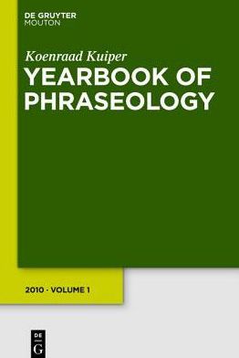 Kuiper, Koenraad: Yearbook of Phraseology. 2010