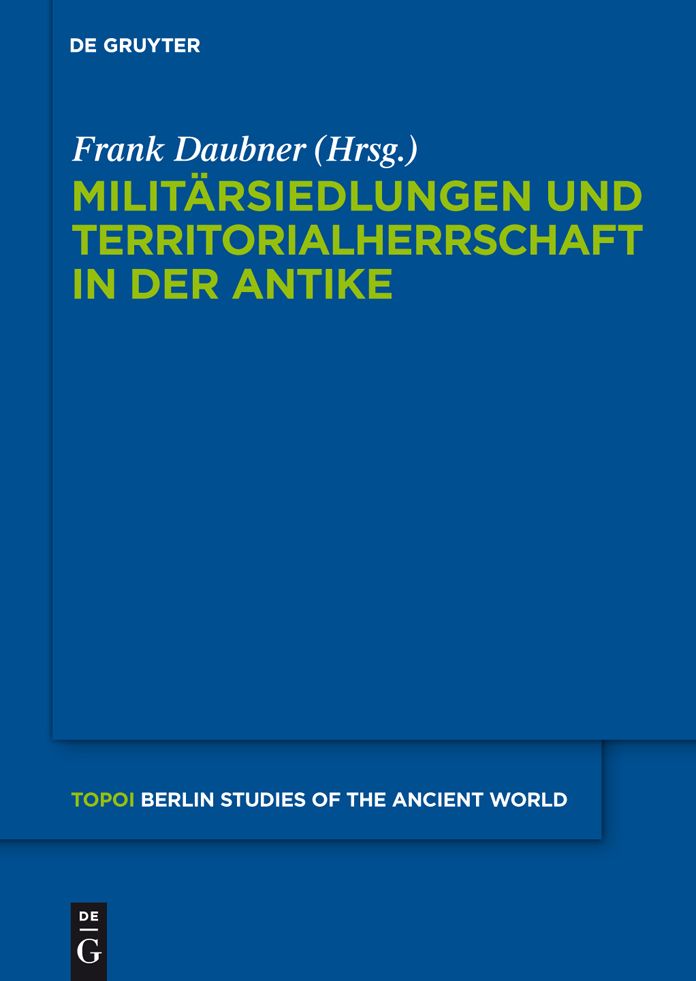 Militï¿½rsiedlungen und Territorialherrschaft in der Antike