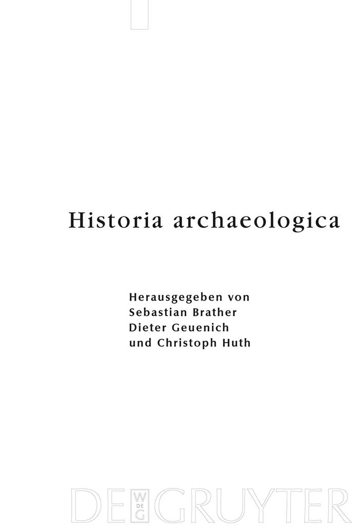Historia archaeologica: Festschrift fur Heiko Steuer zum 70. Geburtstag