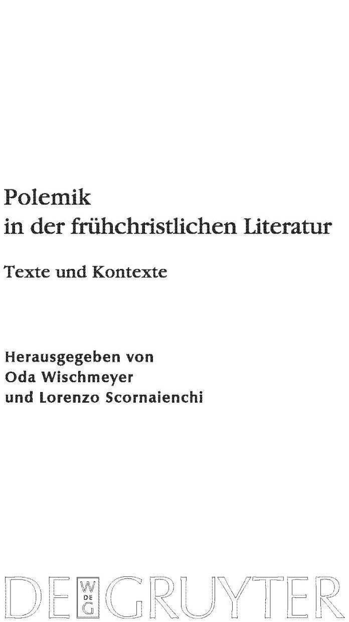 Polemik in der fruhchristlichen Literatur: Texte und Kontexte