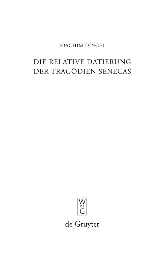 Die relative Datierung der Tragodien Senecas