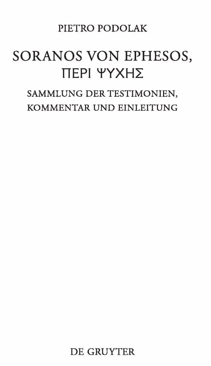 Soranos von Ephesos, Peri psyches: Sammlung der Testimonien, Kommentar und Einleitung