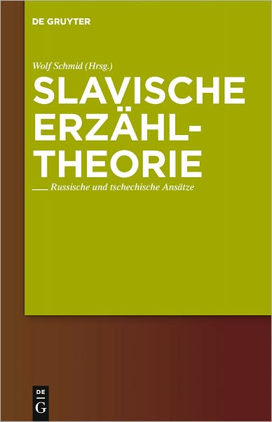 Slavische Erzahltheorie: Russische und tschechische Ansatze