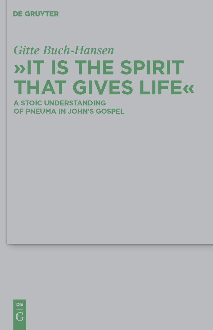 "It is the Spirit that Gives Life": A Stoic Understanding of Pneuma in John's Gospel
