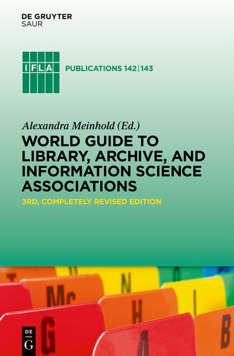 World Guide to Library, Archive, and Information Science Associations: eBookPlus