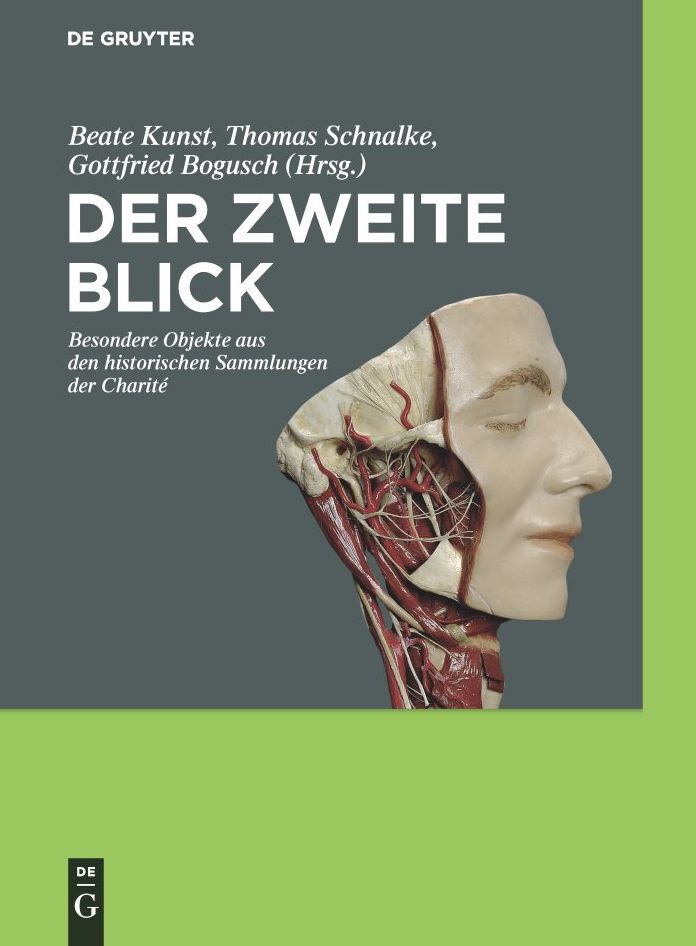 Der zweite Blick: Besondere Objekte aus den historischen Sammlungen der Charite