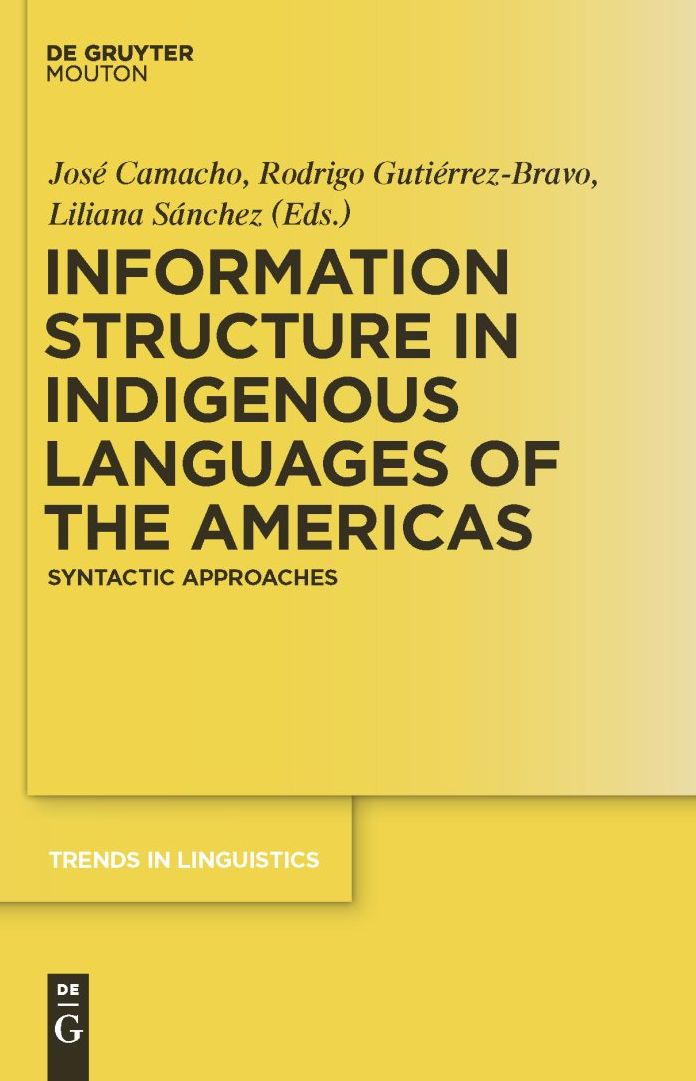 Information Structure in Indigenous Languages of the Americas: Syntactic Approaches