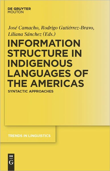 Information Structure in Indigenous Languages of the Americas: Syntactic Approaches