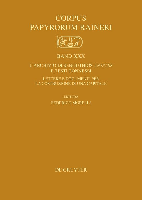 L'Archivio di Senouthios Anystes e Testi Connessi: Lettere e documenti per la costruzione di una capitale