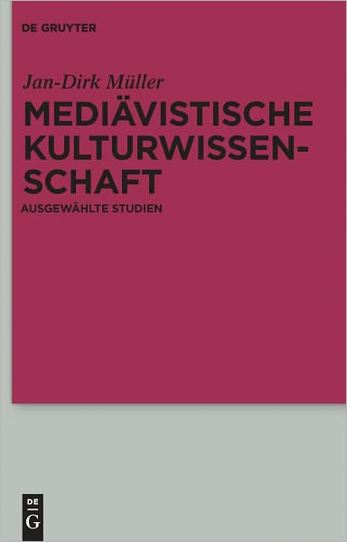 Mediavistische Kulturwissenschaft: Ausgewahlte Studien