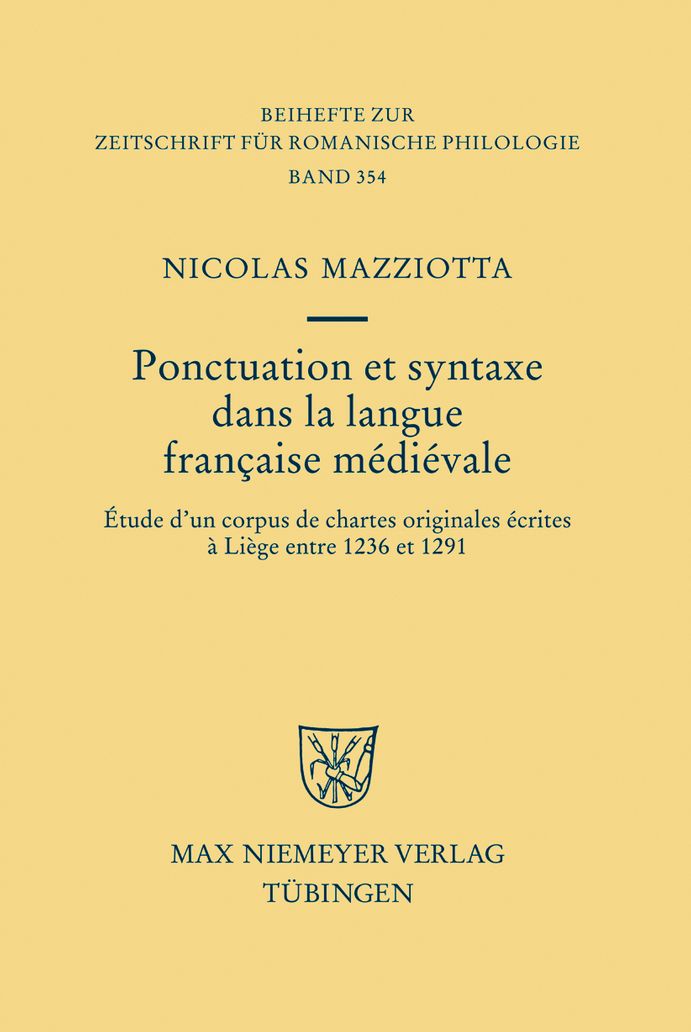 Ponctuation et syntaxe dans la langue francaise medievale: Etude d'un corpus de chartes originales ecrites a Liege entre 1236 et 1291