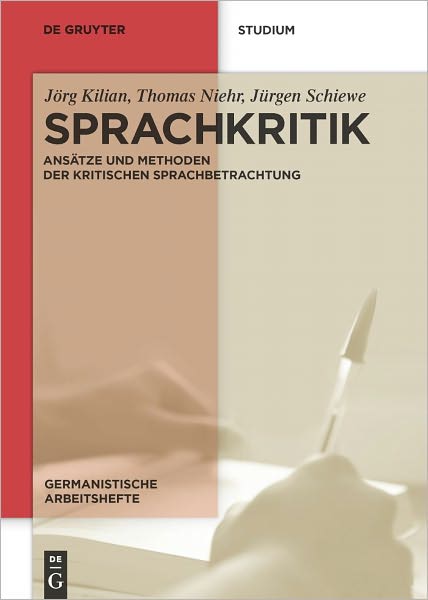 Sprachkritik: Ansatze und Methoden der kritischen Sprachbetrachtung