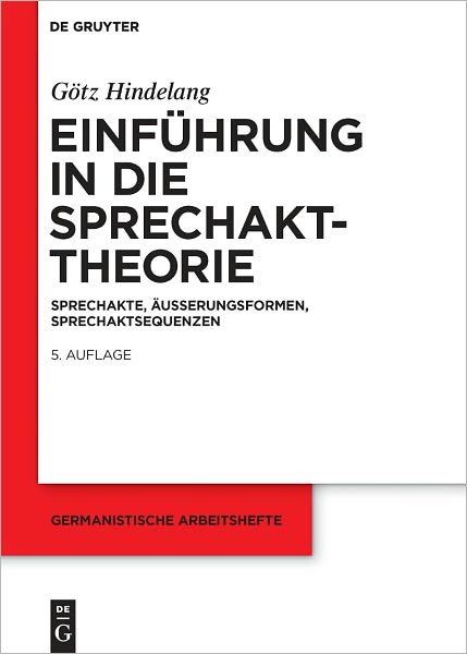 Einfuhrung in die Sprechakttheorie: Sprechakte, Ausserungsformen, Sprechaktsequenzen