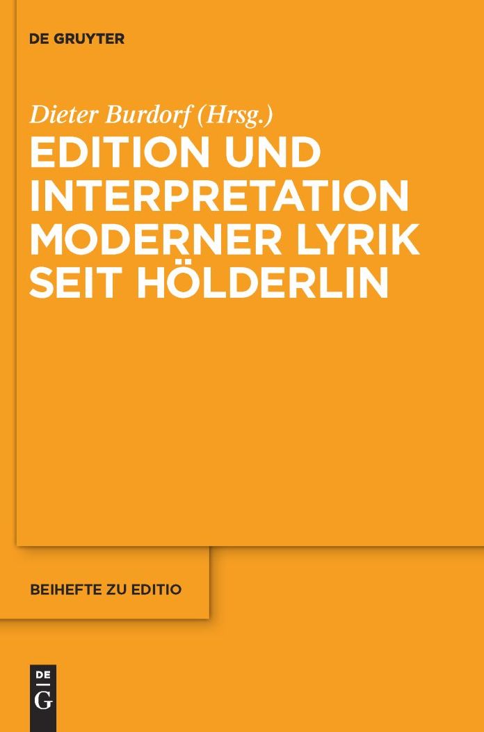 Edition und Interpretation moderner Lyrik seit Holderlin