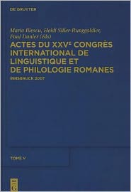 Actes du XXVe Congres International de Linguistique et de Philologie Romanes. Tome V