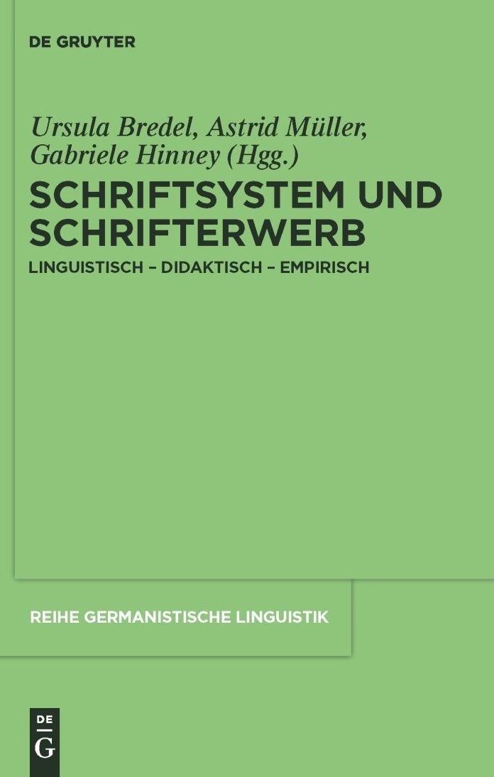 Schriftsystem und Schrifterwerb: linguistisch - didaktisch - empirisch