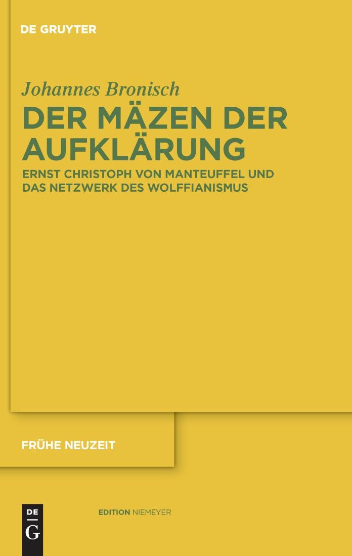 Der Mazen der Aufklarung: Ernst Christoph von Manteuffel und das Netzwerk des Wolffianismus
