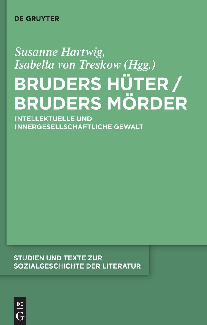 Bruders Huter / Bruders Morder: Intellektuelle und innergesellschaftliche Gewalt