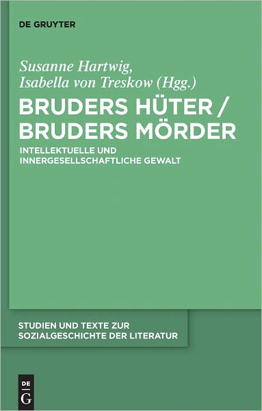 Bruders Huter / Bruders Morder: Intellektuelle und innergesellschaftliche Gewalt