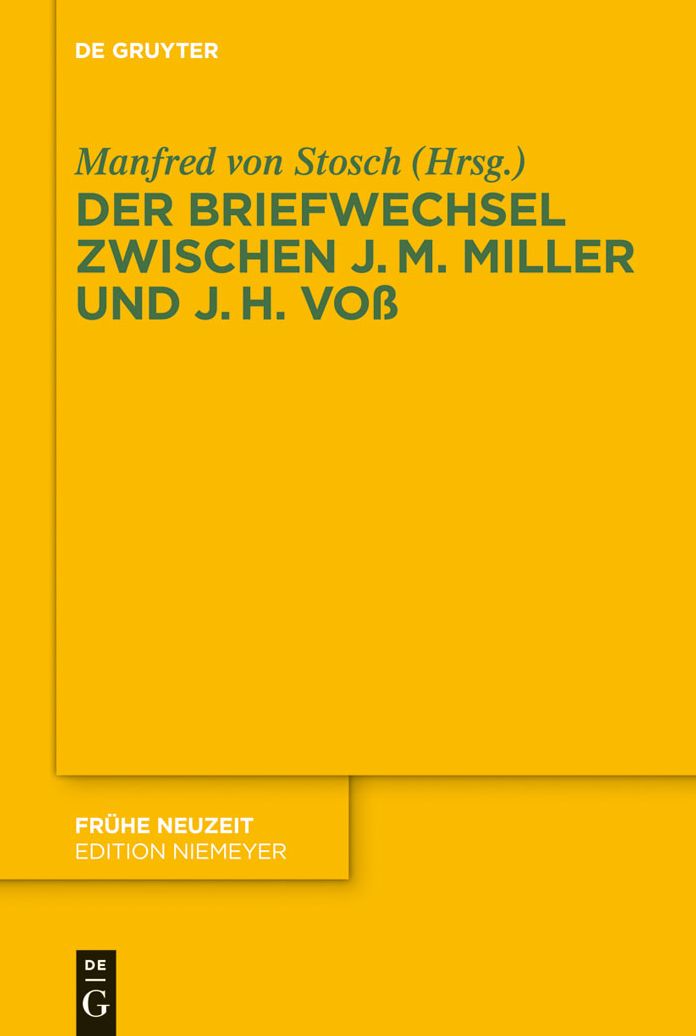 Der Briefwechsel zwischen Johann Martin Miller und Johann Heinrich Voss