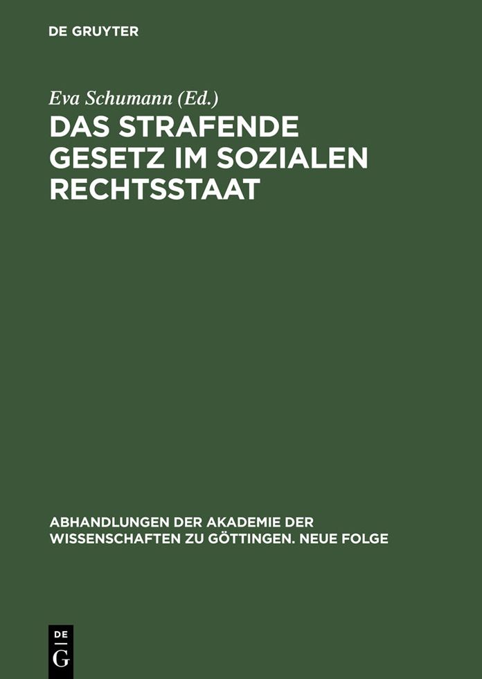 Das strafende Gesetz im sozialen Rechtsstaat: 15. Symposion der Kommission: "Die Funktion des Gesetzes in Geschichte und Gegenwart"
