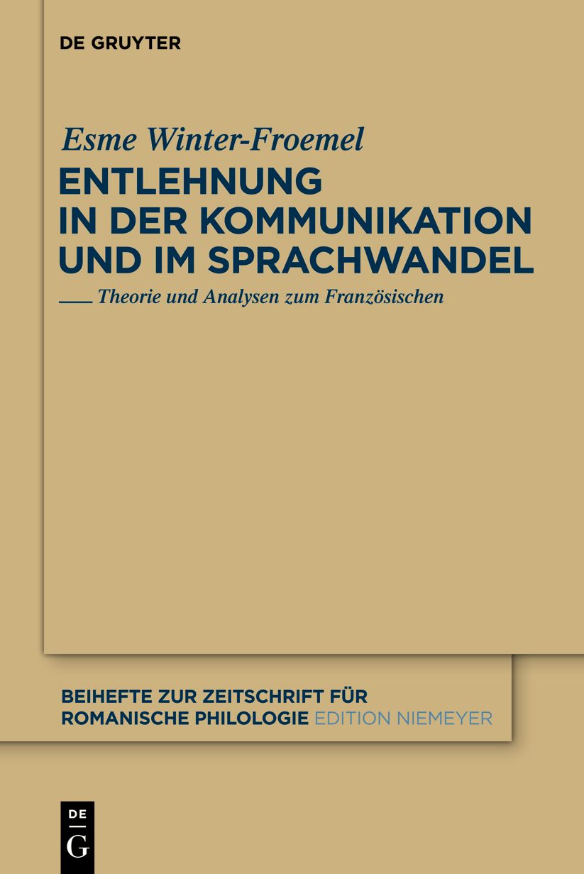 Entlehnung in der Kommunikation und im Sprachwandel: Theorie und Analysen zum Franzosischen