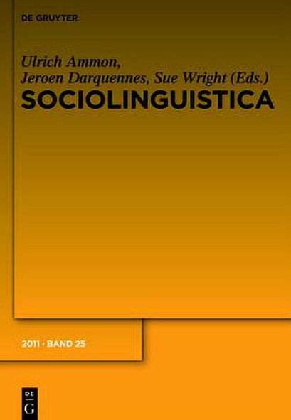 Ammon, Ulrich; Darquennes, Jeroen; Wright, Sue: sociolinguistica. Band 25 (2011)