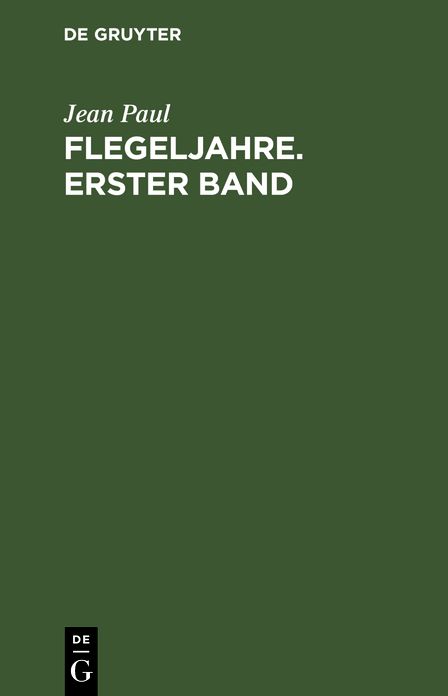 Flegeljahre, Bd. 1: Eine Biographie