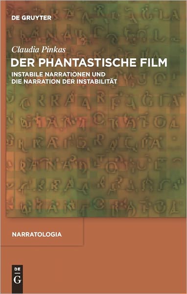 Der phantastische Film: Instabile Narrationen und die Narration der Instabilitat