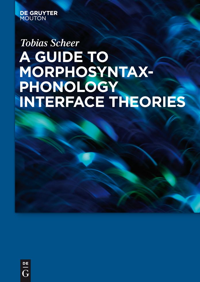 A Guide to Morphosyntax-Phonology Interface Theories: How Extra-Phonological Information is Treated in Phonology since Trubetzkoy's Grenzsignale