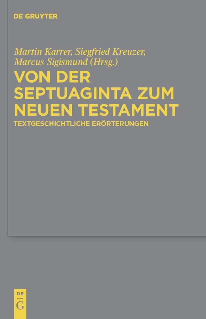 Von der Septuaginta zum Neuen Testament: Textgeschichtliche Erorterungen