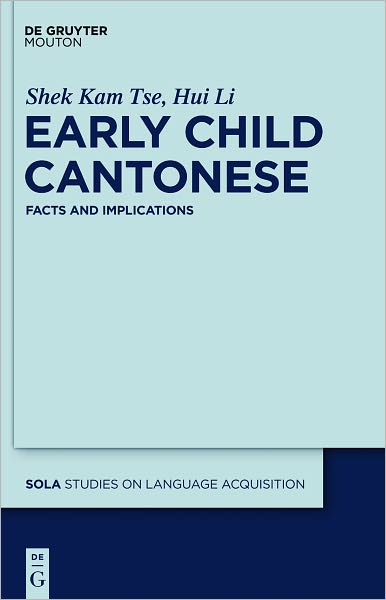 Early Child Cantonese: Facts and Implications