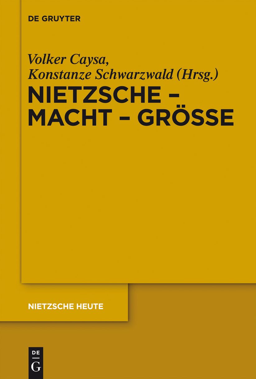 Nietzsche - Macht - Grosse: Nietzsche - Philosoph der Grosse der Macht oder der Macht der Grosse