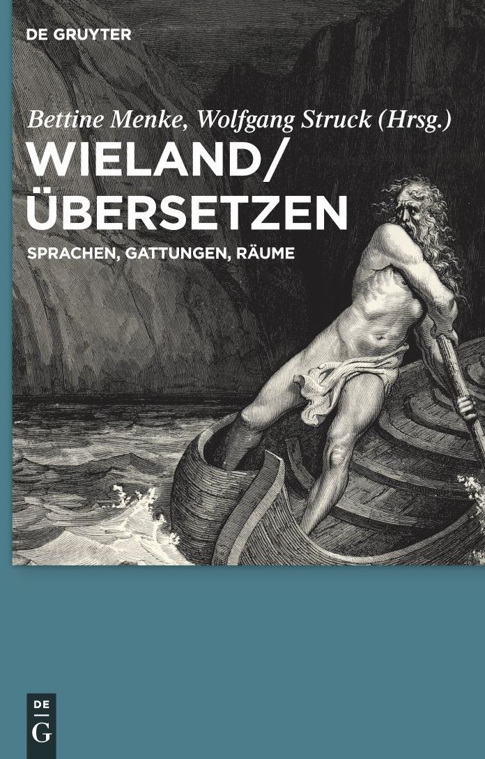 Wieland / Ubersetzen: Sprachen, Gattungen, Raume