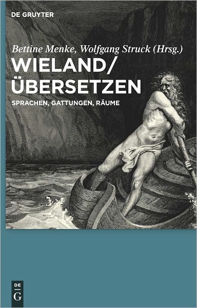 Wieland / Ubersetzen: Sprachen, Gattungen, Raume