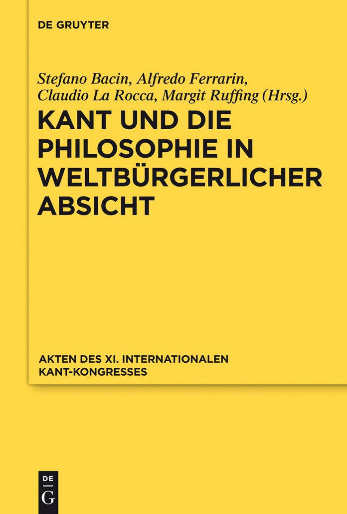 Kant und die Philosophie in weltburgerlicher Absicht: Akten des XI. Kant-Kongresses 2010