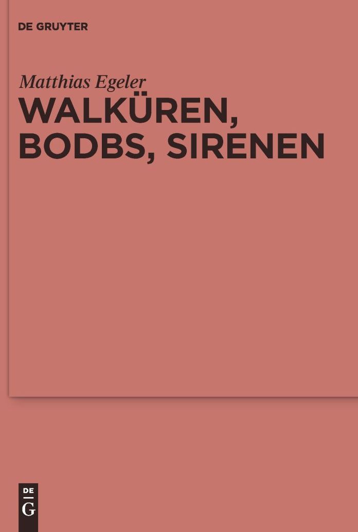 Walkuren, Bodbs, Sirenen: Gedanken zur religionsgeschichtlichen Anbindung Nordwesteuropas an den mediterranen Raum