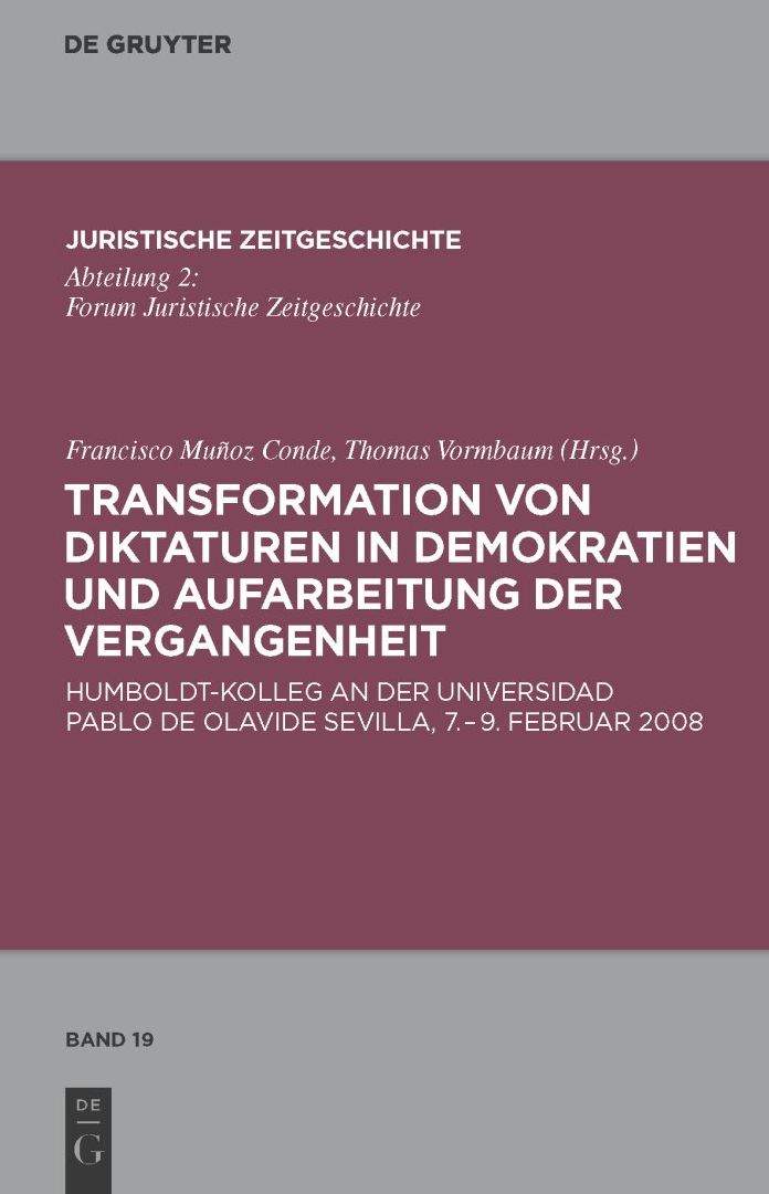 Transformation von Diktaturen in Demokratien und Aufarbeitung der Vergangenheit: Humboldt-Kolleg an der Universidad Pablo de Olavide 7. bis 9. Februar 2008