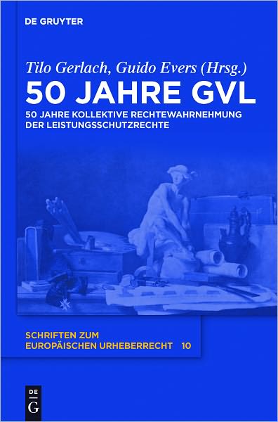 50 Jahre GVL: 50 Jahre kollektive Rechtewahrnehmung der Leistungsschutzrechte