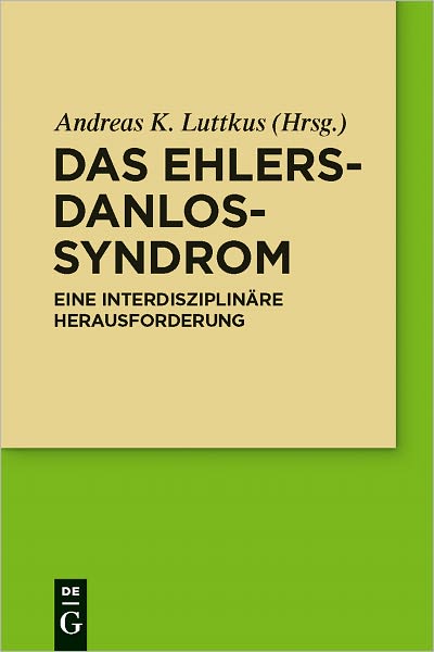Das Ehlers-Danlos-Syndrom: Eine interdisziplinare Herausforderung