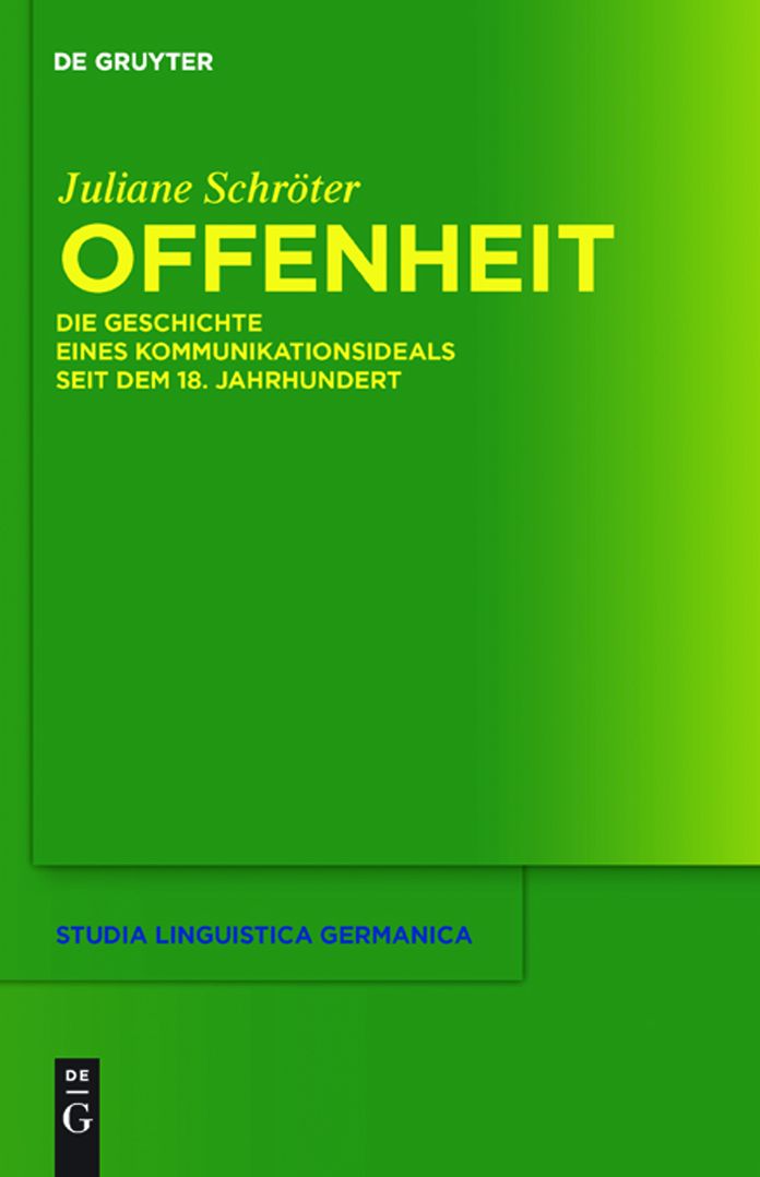 Offenheit: Die Geschichte eines Kommunikationsideals seit dem 18. Jahrhundert